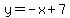 y=-x%2B7