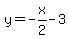 y=-x%2F2-3