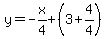 y=-x%2F4%2B%283%2B4%2F4%29