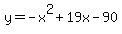 y=-x%5E2%2B19x-90