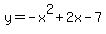y=-x%5E2%2B2x-7
