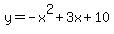 y=-x%5E2%2B3x%2B10