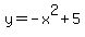 y=-x%5E2%2B5