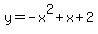 y=-x%5E2%2Bx%2B2
