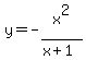 y=-x%5E2%2F%28x%2B1%29