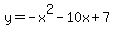 y=-x%5E2-10x%2B7