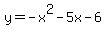 y=-x%5E2-5x-6