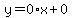 y=0%2Ax%2B0