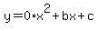 y=0%2Ax%5E2%2Bbx%2Bc