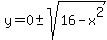 y=0%2B-+sqrt%2816-x%5E2%29