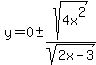 y=0%2B-+sqrt%284x%5E2%29%2Fsqrt%282x-3%29