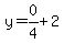 y=0%2F4%2B2