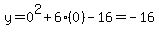 y=0%5E2%2B6%280%29-16=-16