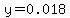 y=0.018