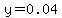 y=0.04