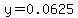 y=0.0625