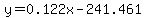y=0.122x-241.461