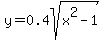 y=0.4sqrt%28x%5E2-1%29