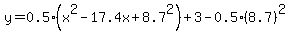y=0.5%28x%5E2-17.4x%2B8.7%5E2%29%2B3-0.5%288.7%29%5E2