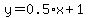 y=0.5%2Ax+%2B+1