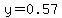 y=0.57