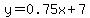 y=0.75x+%2B+7