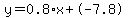 y=0.8%2Ax+%2B+-7.8