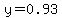 y=0.93