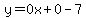y=0x%2B0-7