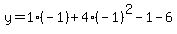 y=1%28-1%29%2B4%28-1%29%5E2-1-6