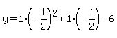 y=1%28-1%2F2%29%5E2%2B1%28-1%2F2%29-6