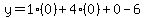 y=1%280%29%2B4%280%29%2B0-6