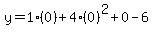 y=1%280%29%2B4%280%29%5E2%2B0-6