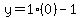 y=1%280%29-1