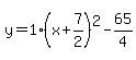 y=1%28x%2B7%2F2%29%5E2-65%2F4