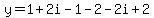 y=1%2B2i-1-2-2i%2B2