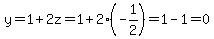y=1%2B2z=1%2B2%28-1%2F2%29=1-1=0