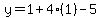 y=1%2B4%281%29-5