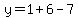 y=1%2B6-7