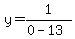 y=1%2F%280-13%29