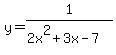 y=1%2F%282x%5E2%2B3x-7%29