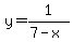 y=1%2F%287-x%29