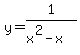 y=1%2F%28x%5E2-x%29