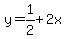 y=1%2F2%2B2x