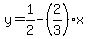 y=1%2F2-%282%2F3%29%2Ax