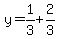 y=1%2F3%2B2%2F3