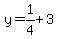 y=1%2F4%2B3