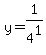 y=1%2F4%5E1