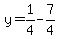 y=1%2F4-7%2F4