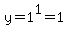 y=1%5E1=1